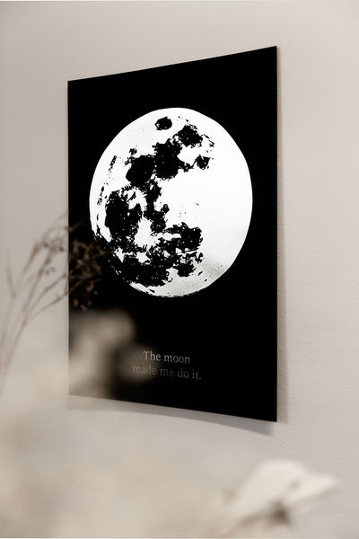 Ainoa Juliste A3 The Moon Made Me Do It